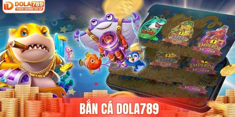 Bắn cá DOLA789