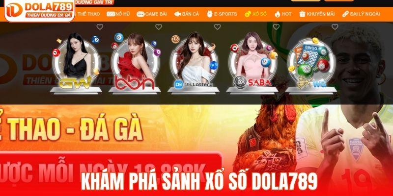 Khám phá cơ bản sảnh xổ số DOLA789