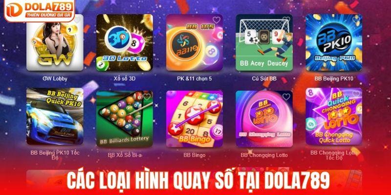 Tổng hợp các loại hình quay số tại DOLA789